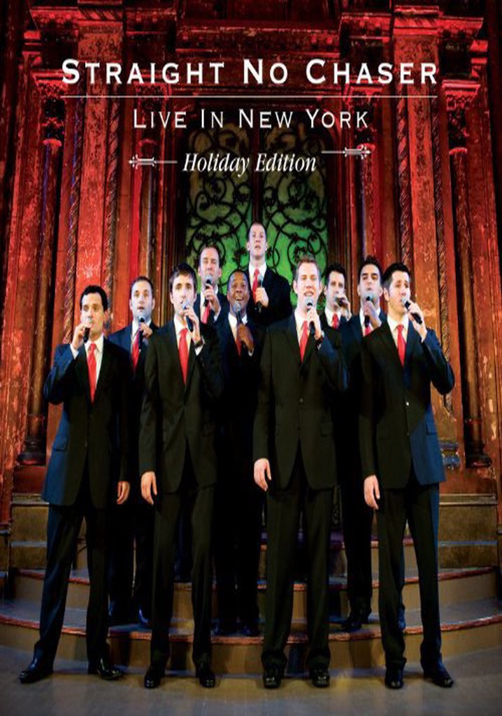 Straight No Chaser Live In New York Streaming